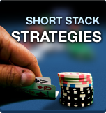 Short Stack Strategies